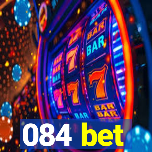 084 bet